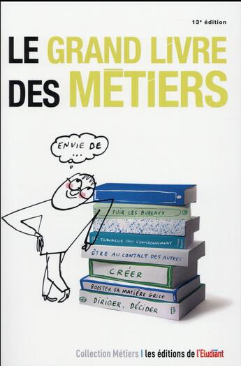 Couverture du livre « Le grand livre des métiers (13e édition) » de  aux éditions L'etudiant