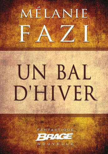 Couverture du livre « Un bal d'hiver » de Melanie Fazi aux éditions Brage