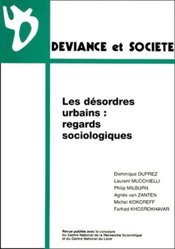 Couverture du livre « Les désordres urbains : regards sociologiques » de Benoit Tine et Daniel Duprez aux éditions Georg