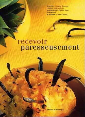 Couverture du livre « Recevoir paresseusement » de Colette Gouvion et Arlette Sirot aux éditions Rouergue