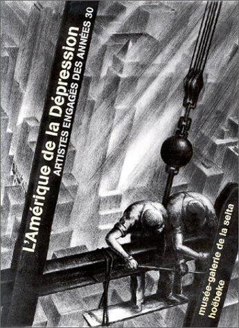 Couverture du livre « L'amerique de la depression - artistes engages des annees 30 » de Lebard/Goldberg aux éditions Hoebeke