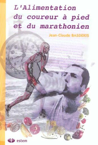 Couverture du livre « L'alimentation du coureur a piedet du marathonien » de Jean-Claude Basdekis aux éditions Estem