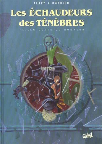 Couverture du livre « Les échaudeurs des ténèbres t.1 ; les dents du bonheur » de Bertrand Mandico et Pierre Alary aux éditions Soleil