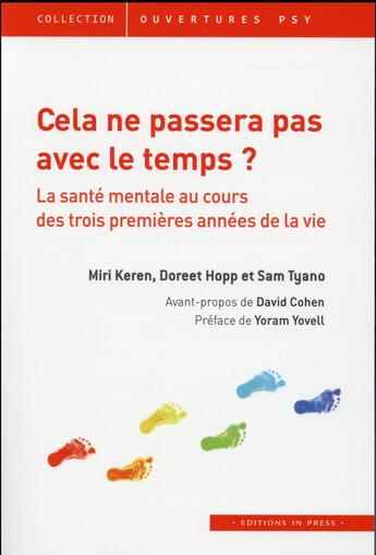 Couverture du livre « Cela ne passera pas avec le temps ? comportements du jeune enfant de 0 à 3 ans, du normal au pathologique » de Miri Keren et Doreet Hopp et Sam Tyano aux éditions In Press