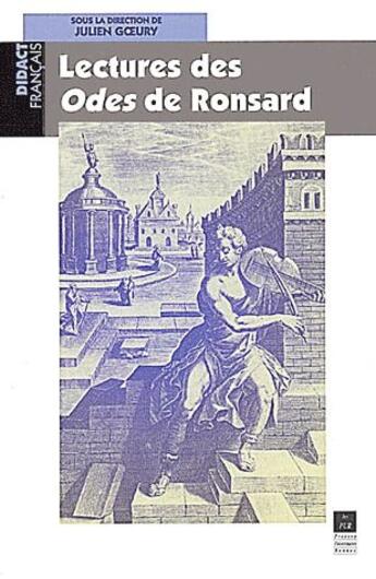 Couverture du livre « Lectures des odes de Ronsard » de Julien Goery aux éditions Pu De Rennes