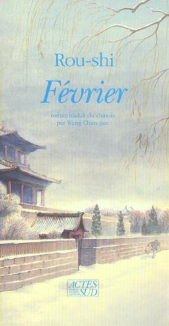 Couverture du livre « Fevrier » de Rou-Shi aux éditions Actes Sud