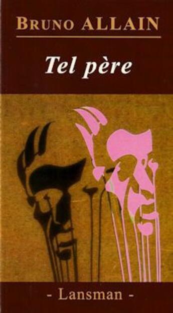 Couverture du livre « Tel pere » de Bruno Allain aux éditions Lansman