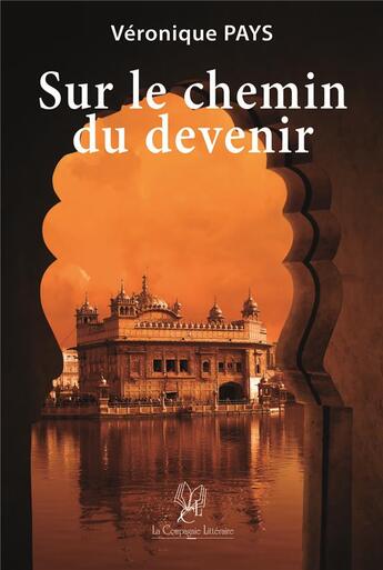 Couverture du livre « Sur le cheminn du devenir » de Pays Veronique aux éditions La Compagnie Litteraire