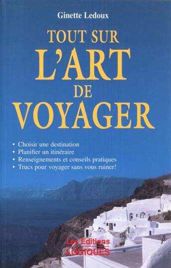 Couverture du livre « L'Art De Voyager » de Ginette Ledoux aux éditions Logiques