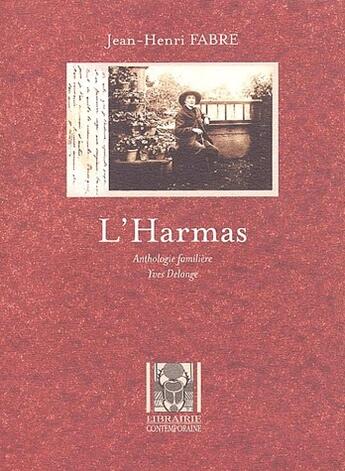 Couverture du livre « L'harmas ; anthologie familière » de Jean-Henri Fabre aux éditions Librairie Contemporaine