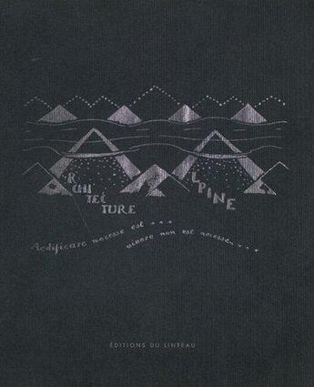 Couverture du livre « Architecture alpine » de Bruno Taut aux éditions Editions Du Linteau
