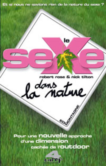 Couverture du livre « Le sexe dans la nature » de Robert Rose / Nick T aux éditions Edimontagne