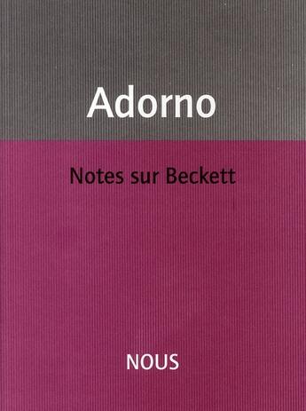 Couverture du livre « Notes sur Beckett » de Theodor Wiesengrund Adorno aux éditions Nous