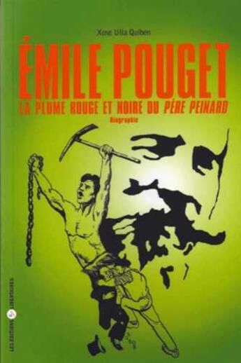 Couverture du livre « Emile pouget : la plume rouge et noire du pere peinard » de Xose Ulla Quiben aux éditions Editions Libertaires