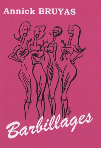 Couverture du livre « Barbillages » de Annick Bruyas aux éditions Abs