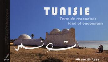 Couverture du livre « Tunisie ; terre de rencontres » de Wissem El Abed aux éditions Pippa