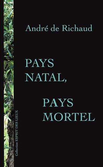 Couverture du livre « Pays natal, pays mortel » de Andre De Richaud aux éditions Toulourenc