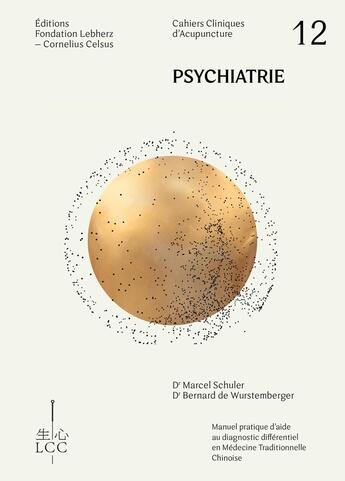 Couverture du livre « PSYCHIATRIE : Cahier clinique d'acupuncture » de Dr Schuler aux éditions Fondation Lcc