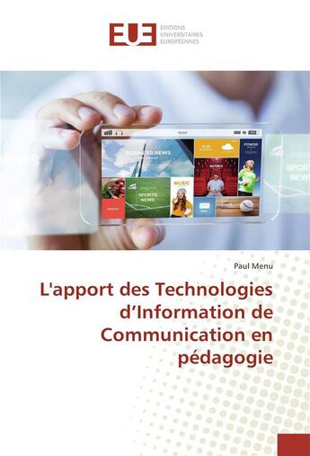 Couverture du livre « L'apport des technologies d'information de communication en pedagogie » de Menu Paul aux éditions Editions Universitaires Europeennes