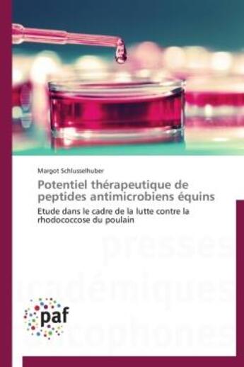 Couverture du livre « Potentiel thérapeutique de peptides antimicrobiens équins » de Margot Schlusselhuber aux éditions Presses Academiques Francophones