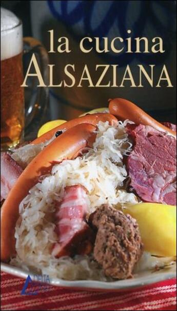 Couverture du livre « La cucina alsaziana » de Evelyne Sevrin aux éditions Saep