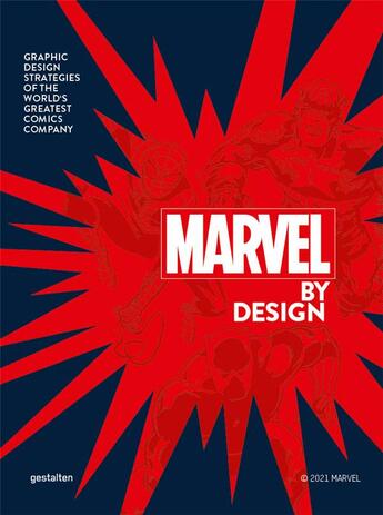 Couverture du livre « Marvel by Design : graphic design strategies of the world s greatest comic company » de Gestalten aux éditions Dgv