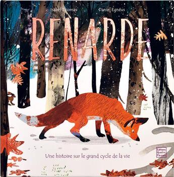 Couverture du livre « Renarde ; le grand cycle de la vie » de Isabel Thomas et Daniel Egneus aux éditions Glenat Jeunesse