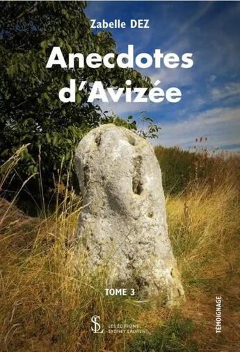 Couverture du livre « Anecdotes d'Avizée » de Zabelle Dez aux éditions Sydney Laurent