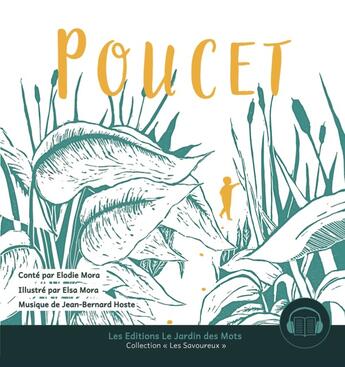 Couverture du livre « Poucet » de Elsa Mora et Elodie Mora aux éditions Le Jardin Des Mots