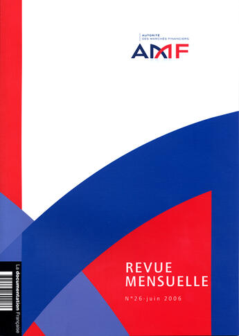 Couverture du livre « Revue mensuelle de l'autorité des marchés financiers n.26 ; juin 2006 » de  aux éditions Documentation Francaise