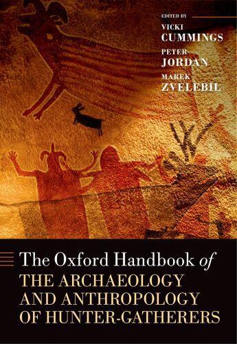 Couverture du livre « The Oxford Handbook of the Archaeology and Anthropology of Hunter-Gath » de Vicki Cummings aux éditions Oup Oxford