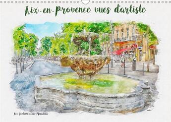 Couverture du livre « Aix en provence vues d artiste calendrier mural 2020 din a3 horizontal - serie de 12 tableaux creati » de Sudpastel K.A. aux éditions Calvendo