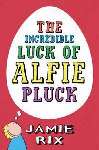 Couverture du livre « The Incredible Luck of Alfie Pluck » de Jamie Rix aux éditions Orion Digital