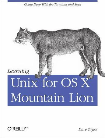 Couverture du livre « Learning Unix for OS X Mountain Lion » de Dave Taylor aux éditions O'reilly Media