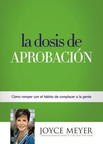 Couverture du livre « La Dosis de Aprobacion » de Joyce Meyer aux éditions Faitwords