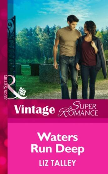 Couverture du livre « Waters Run Deep (Mills & Boon Vintage Superromance) (The Boys of Bayou » de Liz Talley aux éditions Mills & Boon Series