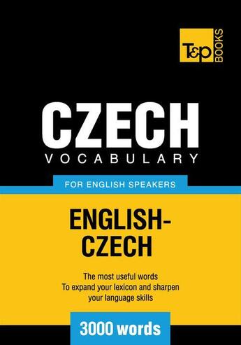 Couverture du livre « Czech vocabulary for English speakers - 3000 words » de Andrey Taranov aux éditions T&p Books