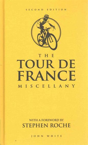 Couverture du livre « THE TOUR DE FRANCE MISCELLANY » de John White aux éditions Carlton