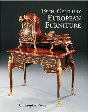 Couverture du livre « European furniture of the 19th century » de Payne Christopher aux éditions Acc Art Books