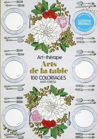 Couverture du livre « Arts de la table » de Lidia Kostanek aux éditions Hachette Pratique