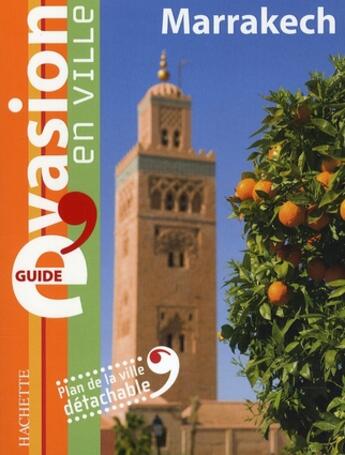 Couverture du livre « Guide Evasion En Ville ; Marrakech » de Annie Crouzet aux éditions Hachette Tourisme