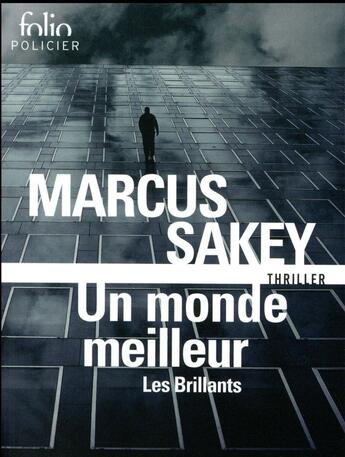 Couverture du livre « Un monde meilleur » de Marcus Sakey aux éditions Folio