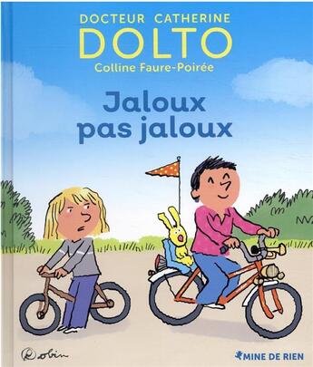 Couverture du livre « Jaloux pas jaloux » de Robin et Catherine Dolto et Colline Faure-Poiree aux éditions Gallimard Jeunesse Giboulees