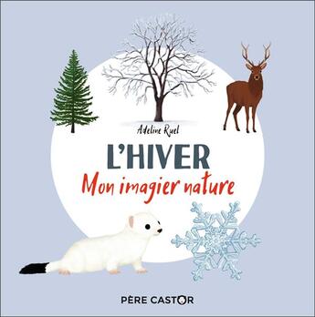 Couverture du livre « L'hiver » de Adeline Ruel aux éditions Pere Castor