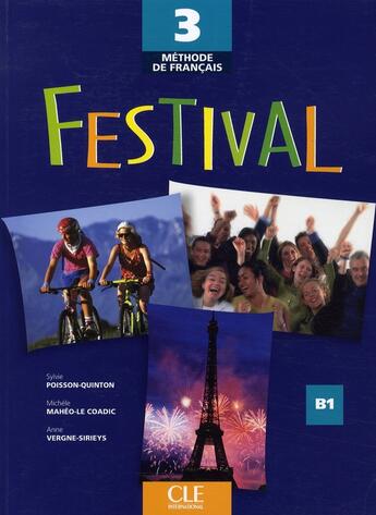 Couverture du livre « Festival Niveau 3 Elève » de Sylvie Poisson-Quinton et Michele Maheo-Le Coadic et Anne Vergne-Sirieys aux éditions Cle International