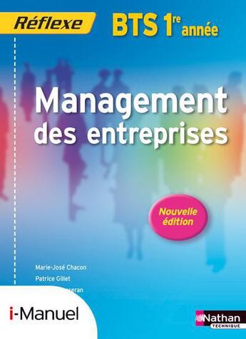 Couverture du livre « Management des entreprises bts 1re annee livre + licence eleve pochette reflexe bts » de Chacon Benito/Gillet aux éditions Nathan