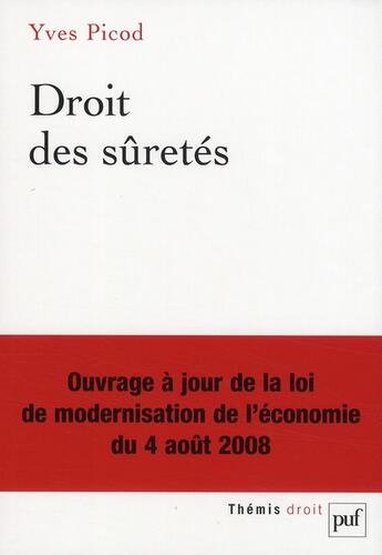 Couverture du livre « Droit des sûretés ; ouvrage à jour de la loi de modernisation de l'économie du 4 août 2008 » de Picod Yves / Labruss aux éditions Puf