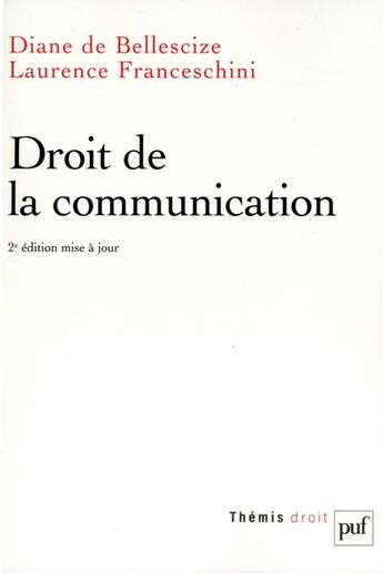 Couverture du livre « Droit de la communication (2e édition) » de Diane De Bellescize aux éditions Puf