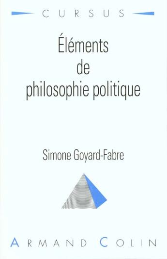 Couverture du livre « Elements De Philosophie Politique » de Simone Goyard-Fabre aux éditions Armand Colin