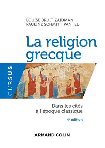 Couverture du livre « La religion grecque ; dans les cités à l'époque classique » de Louise Bruit Zaidman et Pauline Schmitt aux éditions Armand Colin